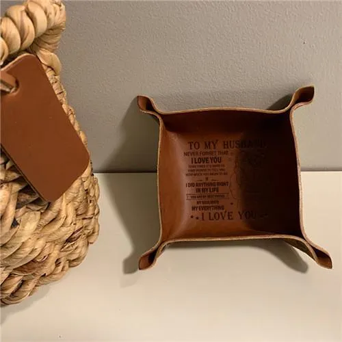To My Husband - Never Forget That I Love You - Leather Valet Tray